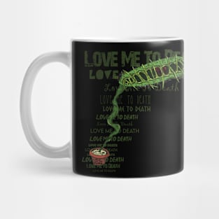 Love Me To Death Mug